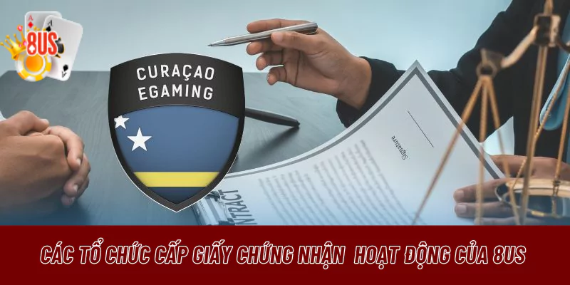 Các tổ chức cấp giấy chứng nhận giám sát hoạt động của 8US 