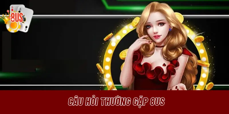 Câu hỏi thường gặp