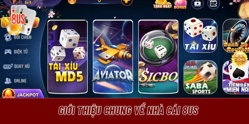 Giới thiệu chung về nhà cái 8US