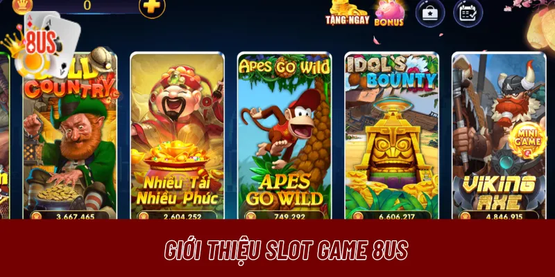 Giới thiệu Slot game 8us