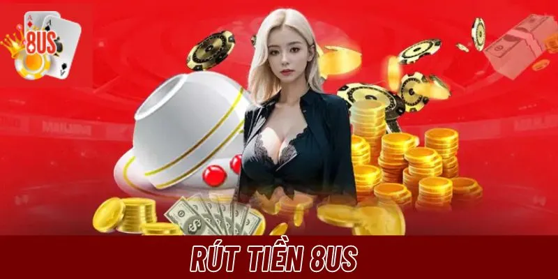 Rút tiền 8us