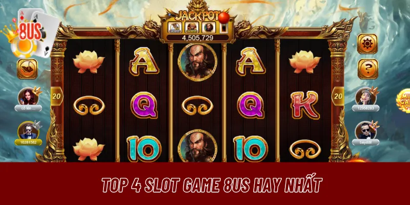 Top 4 tựa game slot được yêu thích nhất tại 8us